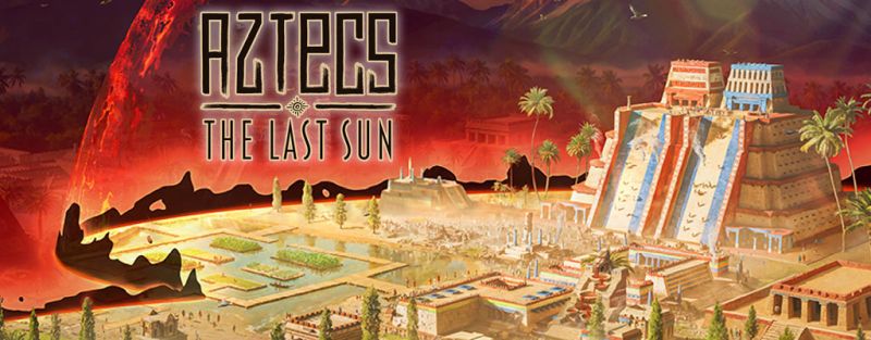 Fwd: Aztecs: The Last Sun Hits Version 1.0 On May 22, Adding New
 Features And Modes To The Survival-Infused City Builder